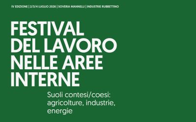 FESTIVAL DEL LAVORO NELLE AREE INTERNE | Suoli contesi/coesi: agricolture, industrie, energie