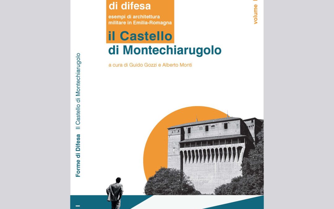 Conferenza e presentazione pubblica del libro: “Forme di difesa. Esempi di architettura militare in Emilia- Romagna. Il Castello di Montechiarugolo.”