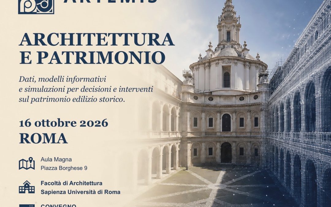 ARCHITETTURA E PATRIMONIO. Dati, modelli informativi e simulazioni per decisioni e interventi sul patrimonio edilizio storico